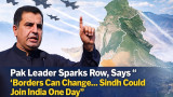 Pak Leader Sparks Row, Says 'Borders Can Change… Sindh Could Join India One Day'