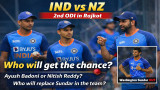 Who Replaces Washington Sundar Today? Nitish Reddy and Ayush Badoni in Race for Rajkot ODI